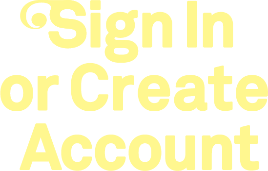 Sign in or create account